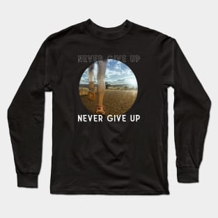 Never Give up ( Running Art no. 1 ) Long Sleeve T-Shirt